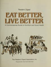 Tapa de Reader's Digest eat better, live better : a commonsense guide to nutrition and good health