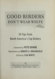 Tapa de Good birders don't wear white : 50 tips from North America's top birders