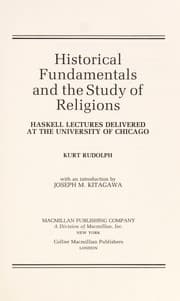 Tapa de Historical fundamentals and the study of religions : Haskell lectures delivered at the University of Chicago