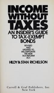 Tapa de Income without taxes : an insider's guide to tax-exempt bonds revised and updated to incorporate the new Tax reform act