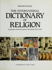 Tapa de The international dictionary of religion : a profusely illustrated guide to the beliefs of the world