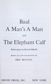 Tapa de Baal, A man's a man, and The elephant calf