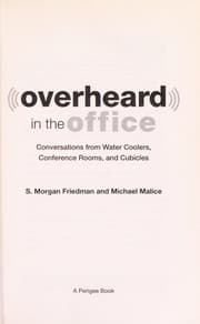 Tapa de Overheard in the office : conversations from water coolers, conference rooms, and cubicles