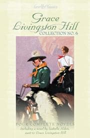 Tapa de Grace Livingston Hill collection no. 6