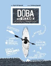 Tapa de Doba na oceanie. Jak przepłynąć Atlantyk kajakiem?