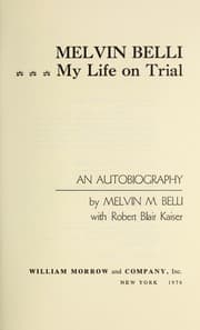 Tapa de Melvin Belli : my life on trial : an autobiography