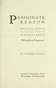 Tapa de Passionate reason : making sense of Kierkegaard's Philosophical fragments