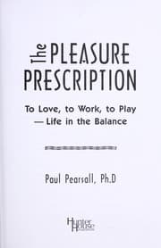 Tapa de The pleasure prescription : to love, to work, to play-- life in the balance