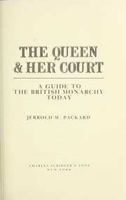 Tapa de The Queen & her court : a guide to the British monarchy today