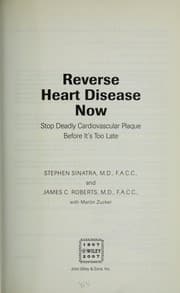 Tapa de Reverse heart disease now : stop deadly cardiovascular plaque before it's too late