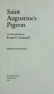 Tapa de Saint Augustine's pigeon : the selected stories of Evan S. Connell