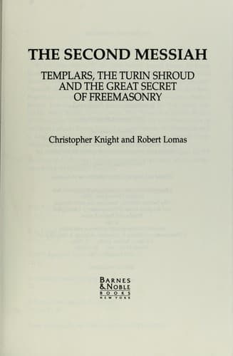 Tapa de The second Messiah : Templars, the Turin shroud, and the great secret of Freemasonry.