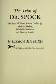 Tapa de The trial of Dr. Spock, the Rev. William Sloane Coffin Jr, Michael Goodman and Marcus Raskin