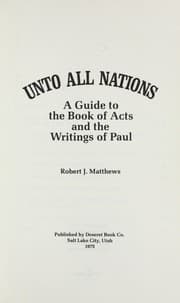 Tapa de Unto all nations : a guide to the book of Acts and the writings of Paul