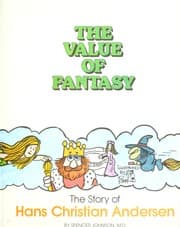 Tapa de The value of fantasy : the story of Hans Christian Andersen