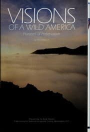 Tapa de Visions of a wild America : pioneers of preservation