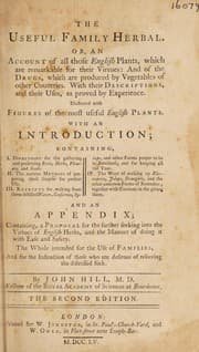 Tapa de The useful family herbal. Or, An account of all those English plants, which are remarkable for their virtues: and of the drugs, which are produced by vegetables of other countries. With their descriptions, and their uses, as proved by experience ... With an introduction ... and an appendix; containing, a proposal for the farther seeking into the virtues of English herbs, and the manner of doing it with ease and safety. The whole intended for the use of families, and for the instruction of those who are desirous of relieving the distressed sick