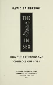 Tapa de The X in sex : how the X chromosome controls our lives