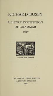 Tapa de A short institution of grammar for the use of Westminster School, 1647