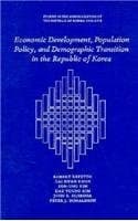 Tapa de Economic Development, Population Policy, and Demographic Transition in the Republic of Korea (Harvard East Asian Monographs)