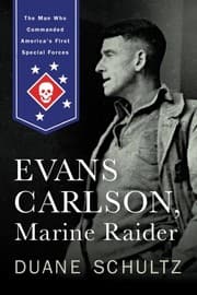 Tapa de Evans Carlson, Marine Raider: The Man Who Commanded America's First Special Forces