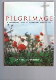 Tapa de Pilgrimage - A Travellers Guide to Australias Battlefields