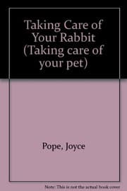 Tapa de Taking Care of Your Rabbit (Taking care of your pet)