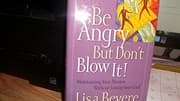 Tapa de Be Angry but Don't Blow It!