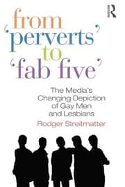 Tapa de From Perverts to Fab Five: The Media's Changing Depiction of Gay Men and Lesbians