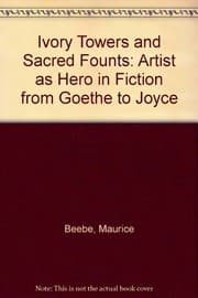 Tapa de Ivory Towers and Sacred Founts: Artist as Hero in Fiction from Goethe to Joyce