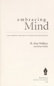 Tapa de Embracing mind : the common ground of science and spirituality