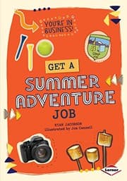 Tapa de Get a Summer Adventure Job (You're in Business!)