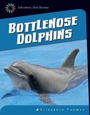 Tapa de Bottlenose Dolphins (21st Century Skills Library: Exploring Our Oceans)