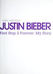 Tapa de 100% official Justin Bieber : first step 2 forever, my story