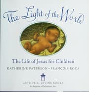 Tapa de The light of the world : the life of Jesus for children