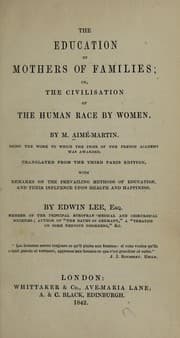 Tapa de The education of mothers of families; or, The civilisation of the human race by women
