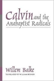 Tapa de Calvin and the Anabaptist Radicals