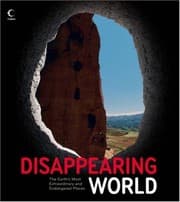 Tapa de Disappearing World:  The Earth's Most Extraordinary and Endangered Places