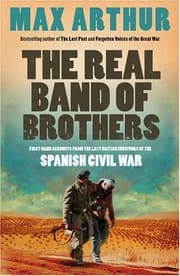 Tapa de The Real Band of Brothers: First-hand Accounts from the Last British Survivors of the Spanish Civil War