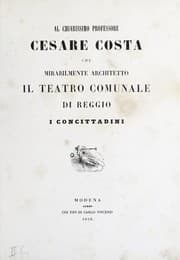 Tapa de Al chiarissimo professore Cesare Costa, che mirabilmente architettò il Teatro comunale di Reggio, i concittadini
