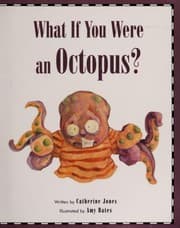 Tapa de What if you were an octopus?