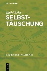 Tapa de Selbsttäuschung (Grundthemen Philosophie) (German Edition)