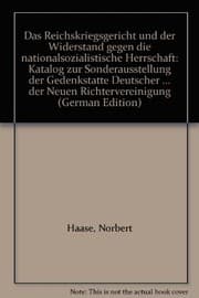 Tapa de Das Reichskriegsgericht und der Widerstand gegen die nationalsozialistische Herrschaft