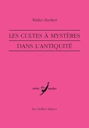 Tapa de Les Cultes a Mysteres Dans l'Antiquite (Verite Des Mythes) (French Edition)