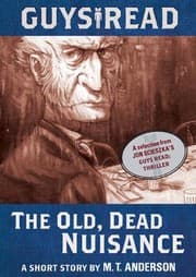 Tapa de Guys Read: The Old, Dead Nuisance: A Short Story from Guys Read: Thriller