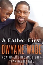 Tapa de A Father First: How My Life Became Bigger Than Basketball