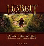 Tapa de The Hobbit Motion Picture Trilogy Location Guide: Hobbiton, the Lonely Mountain and Beyond
