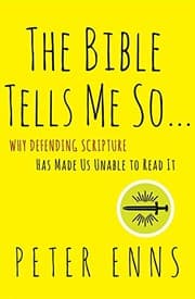Tapa de The Bible Tells Me So: Why Defending Scripture Has Made Us Unable to Read It