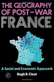 Tapa de GEOGRAPHY OF POST-WAR FRANCE: A SOCIAL AND ECONOMIC APPROACH (PERGAMON OXFORD GEOGRAPHIES)