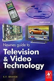 Tapa de Newnes Guide to Television and Video Technology: The Guide for the Digital Age - from HDTV, DVD and flat-screen technologies to Multimedia Broadcasting, Mobile TV and Blu Ray